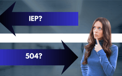 IEP or 504 Plan? Clearing the Confusion